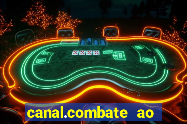 canal.combate ao vivo multicanais